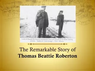 The Remarkable Story of Thomas Beattie Roberton