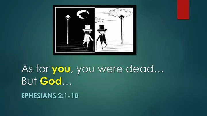 as for you you were dead but god