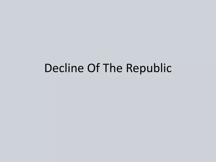 decline of the republic