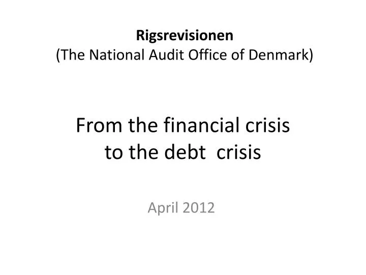 from the financial crisis to the debt crisis