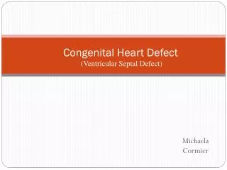 Congenital Heart Defect (Ventricular Septal Defect)