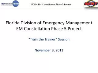 Florida Division of Emergency Management EM Constellation Phase 5 Project