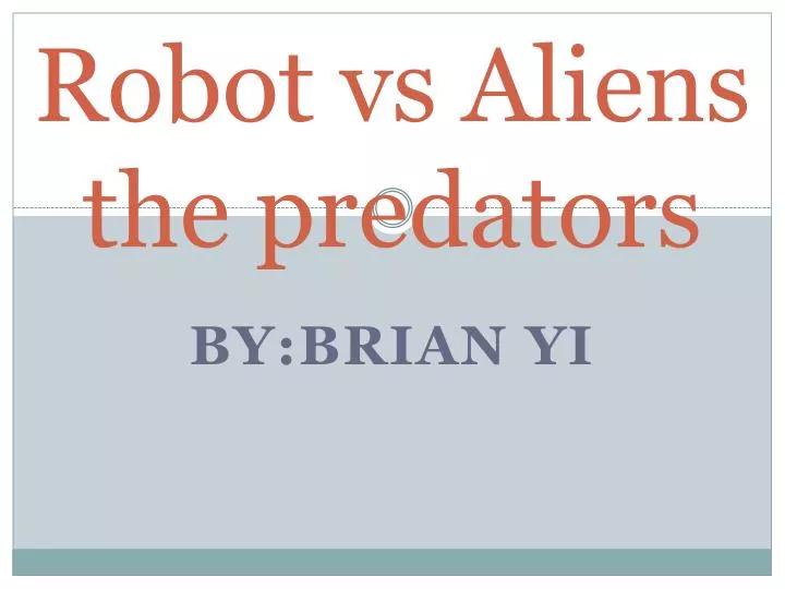 robot vs aliens the predators