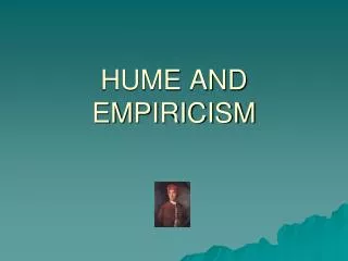 HUME AND EMPIRICISM