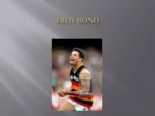 TROY BOND