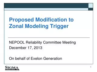 Proposed Modification to Zonal Modeling Trigger