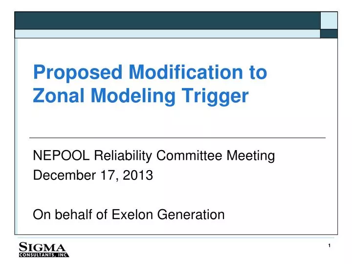 proposed modification to zonal modeling trigger