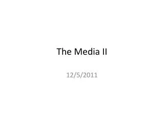 The Media II