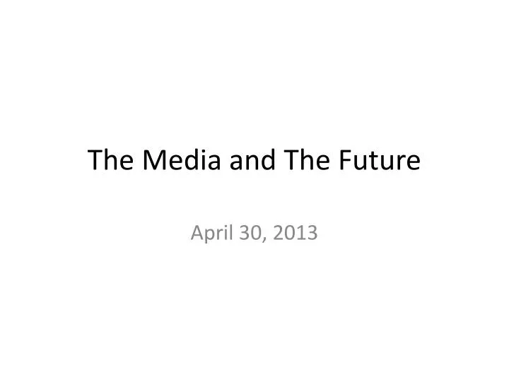 the media and the future