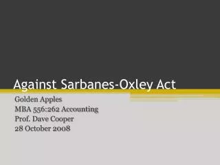 Against Sarbanes-Oxley Act