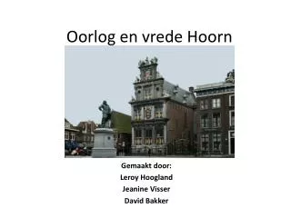 oorlog en vrede hoorn