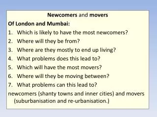 Newcomers and movers Of London and Mumbai: Which is likely to have the most newcomers?