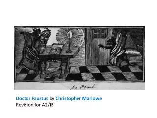 Doctor Faustus by Christopher Marlowe Revision for A2/IB