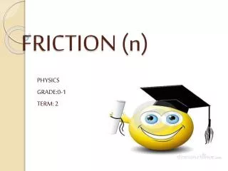 FRICTION (n)