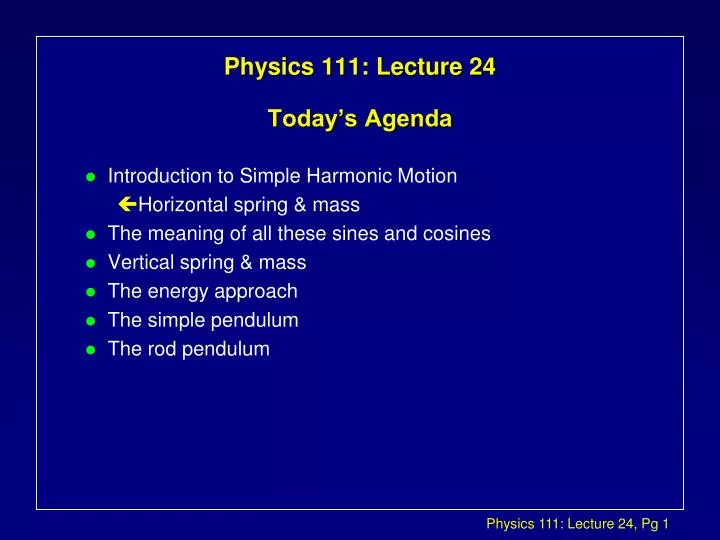 physics 111 lecture 24 today s agenda