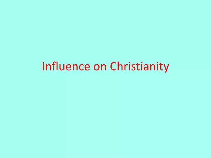 influence on christianity