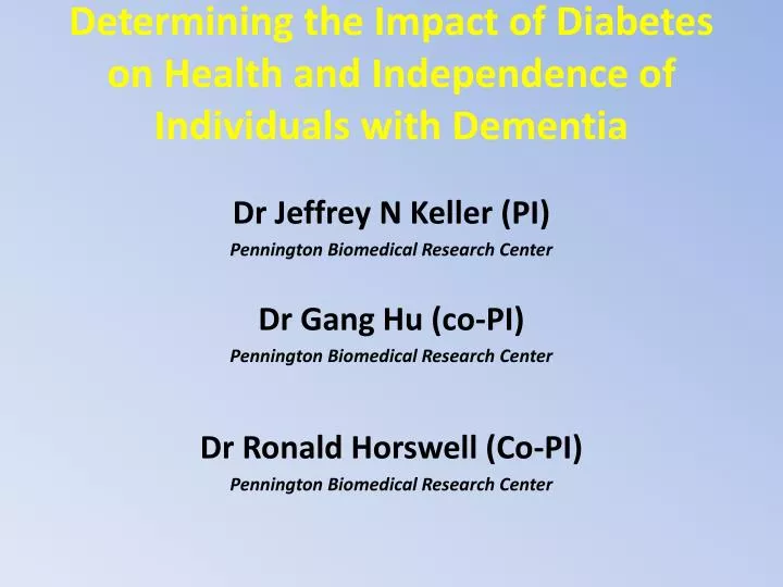 determining the impact of diabetes on health and independence of individuals with dementia