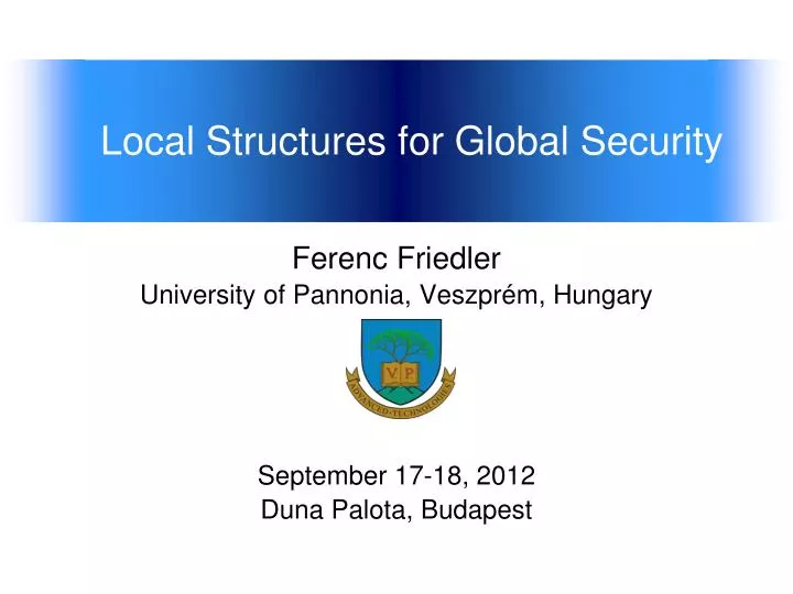 ferenc friedler university of pannonia veszpr m hungary september 17 18 2012 duna palota budape st