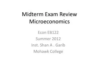 Midterm Exam Review Microeconomics