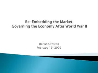 Re-Embedding the Market: Governing the Economy After World War II