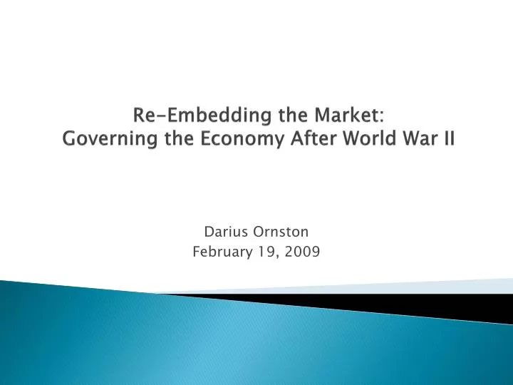 re embedding the market governing the economy after world war ii