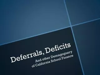 Deferrals, Deficits