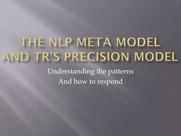 the nlp meta model and tr s precision model