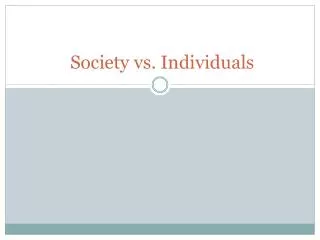 Society vs. Individuals