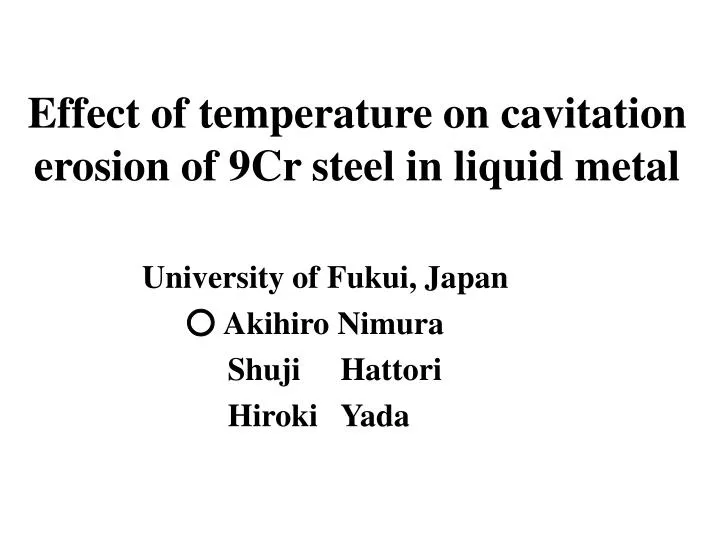 effect of temperature on cavitation erosion of 9cr steel in liquid metal