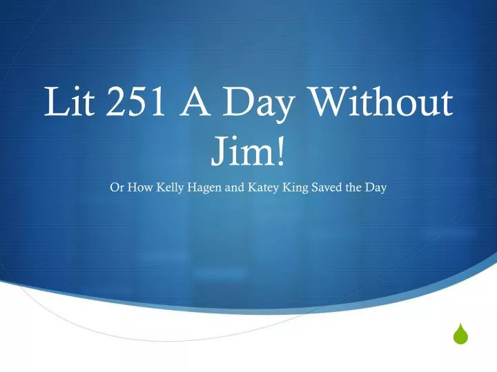lit 251 a day without jim
