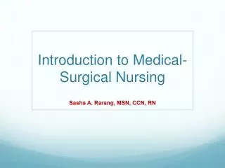 Introduction to Medical -Surgical Nursing
