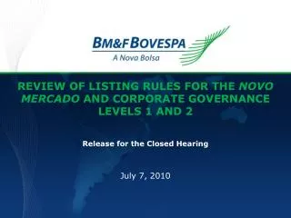 REVIEW OF LISTING RULES FOR THE NOVO MERCADO AND CORPORATE GOVERNANCE LEVELS 1 AND 2