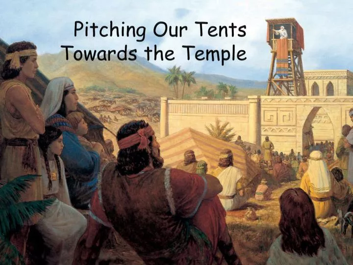 pitching our tents towards the temple