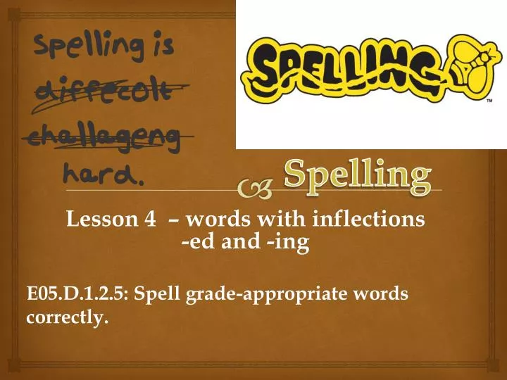 lesson 4 words with inflections ed and ing