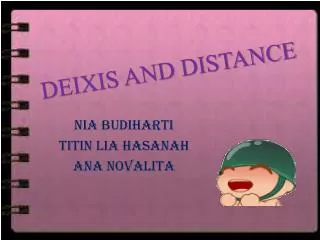 DEIXIS AND DISTANCE