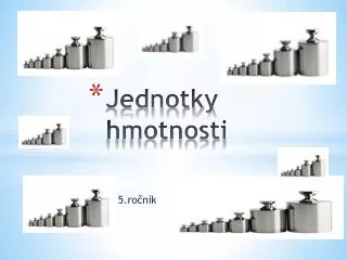 jednotky hmotnosti