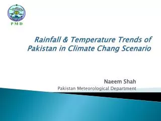 Rainfall &amp; Temperature Trends of Pakistan in Climate Chang Scenario