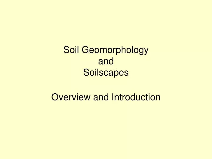soil geomorphology and soilscapes