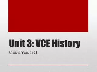 Unit 3: VCE History
