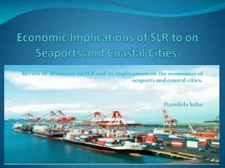 Economic Implications of SLR to on Seaports and Coastal Cities.