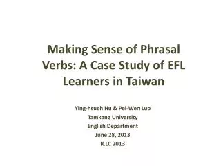 Making Sense of Phrasal Verbs: A Case Study of EFL Learners in Taiwan