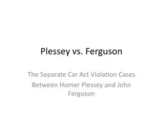Plessey vs. Ferguson