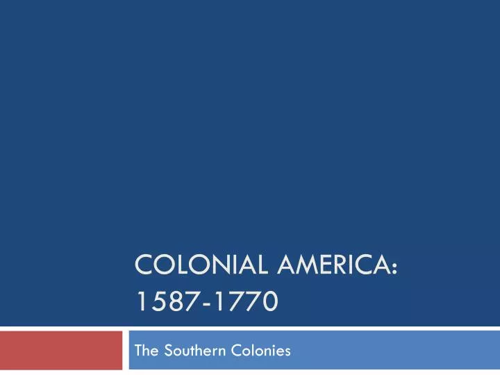 colonial america 1587 1770