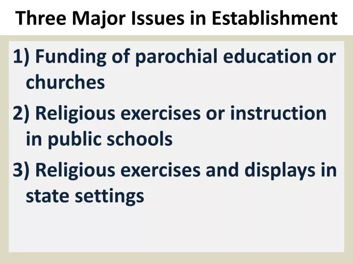 three major issues in establishment