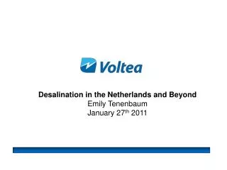 Desalination in the Netherlands and Beyond Emily Tenenbaum January 27 th 2011
