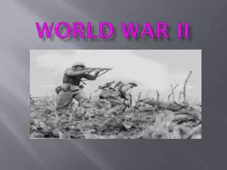 WORLD WAR II