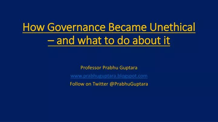 how governance became unethical and what to do about it