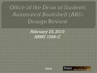 Office of the Dean of Students Automated Bookshelf (ABS) Design Review