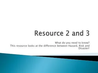 Resource 2 and 3