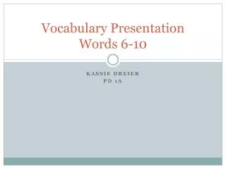 Vocabulary Presentation Words 6-10